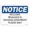 Signmission Sign, 7" H, Plastic, Welcome Manager Is Showing Apartment Please Wait Sign, Lndscp, L-19018 OS-NS-P-710-L-19018 - alternate 1